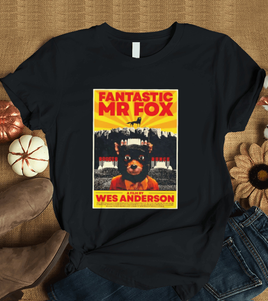 Fantastic Mr Fox Wes Anderson Film Boggis Bunce Bean Be An Animal T-Shirt
