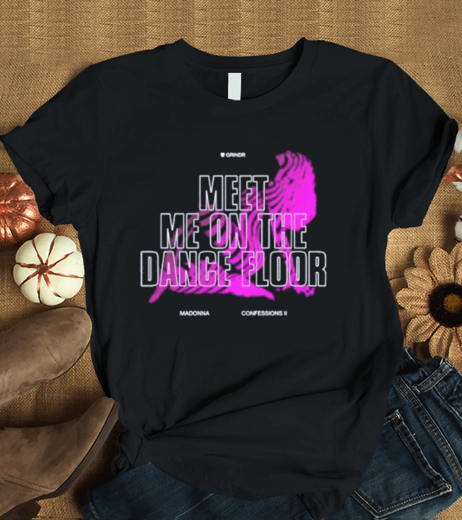 Madonna Meet Me On The Dance Floor Confessions II Grindr T-Shirt