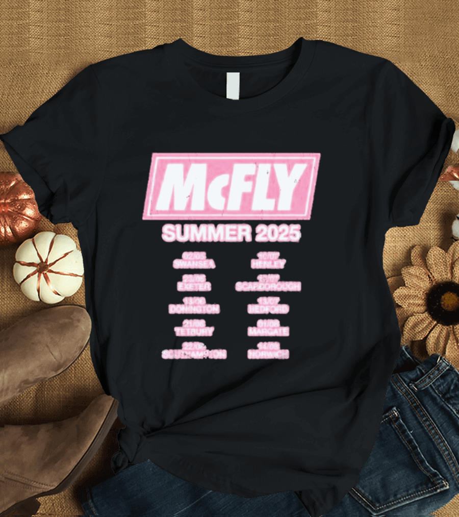 McFly Summer 2025 Tour Dates Swansea Exeter Donington Tetbury Southampton Henley Scarborough Bedford Margate Norwich T-Shirt