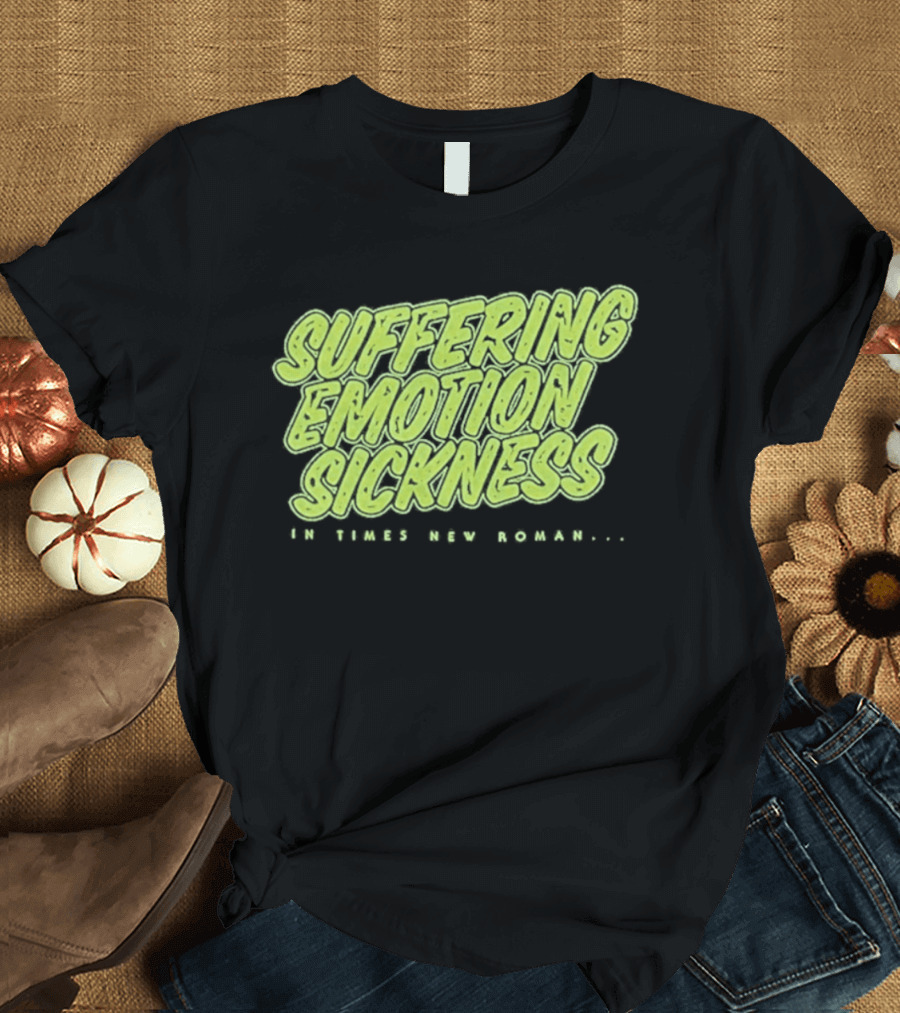 Suffering Emotion Sickness In Times New Roman Queens Of The Stone Age T-Shirt