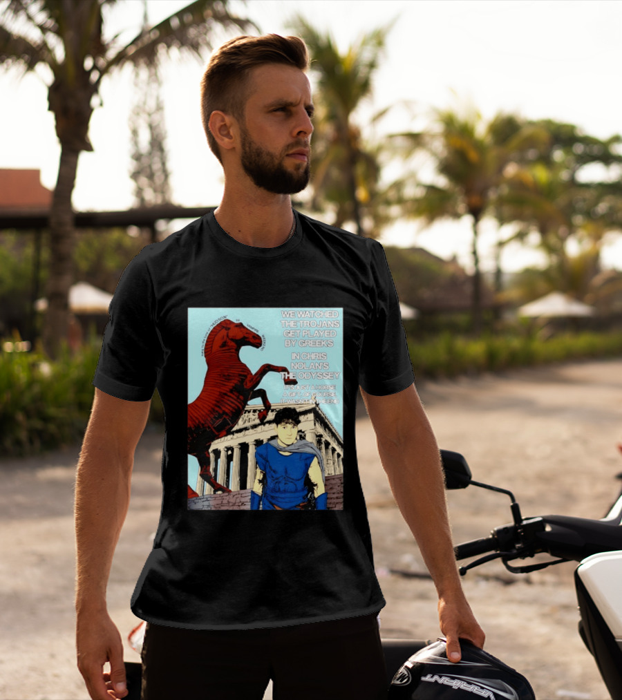 We Ed The Trojans Get Played By Greeks In Chris Nolan's The Odyssey Trojan Horse Parthenon Greek Mythology T-Shirt