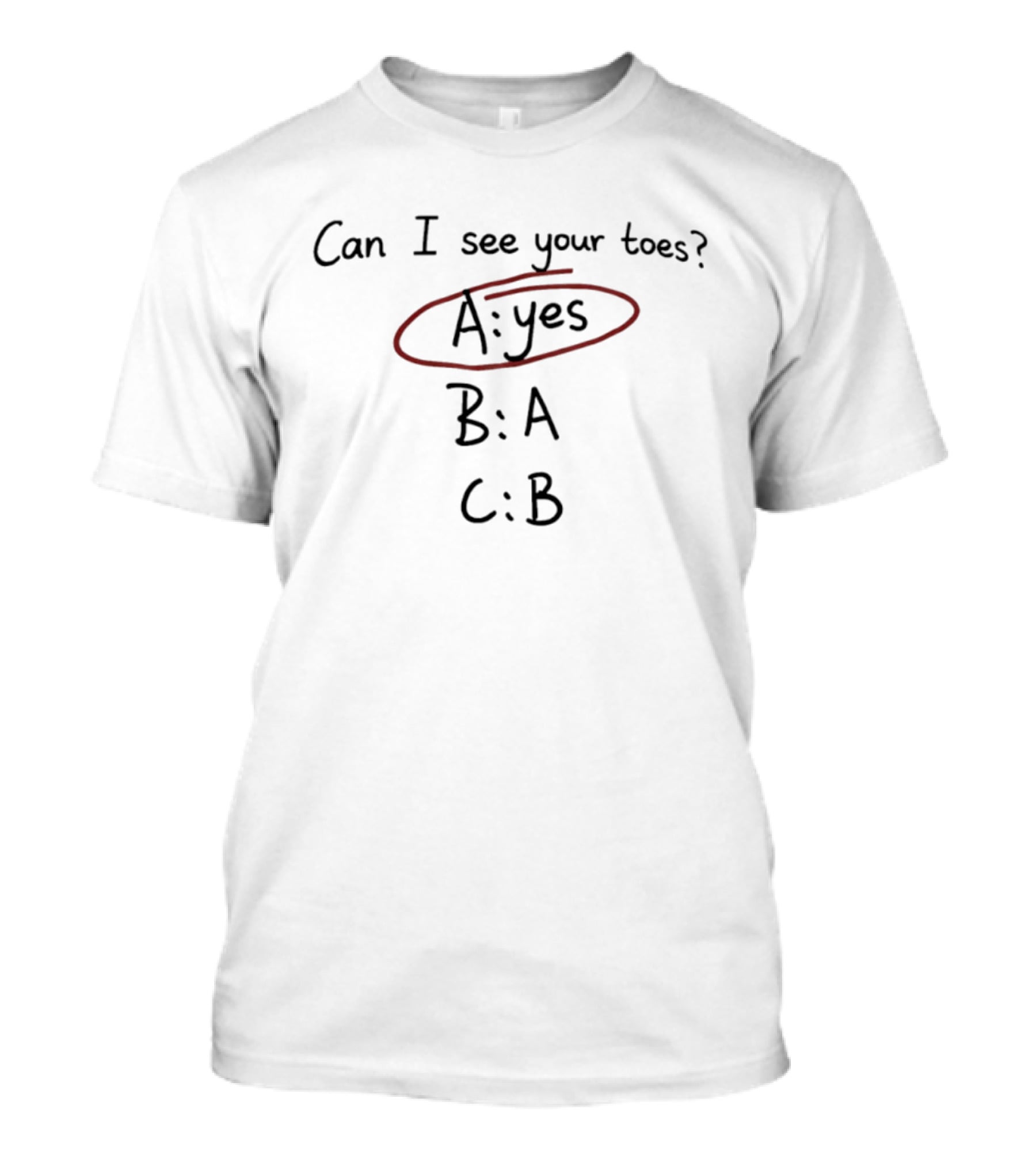Can I See Your Toes A Yes B A C B Quiz Humor T-Shirt