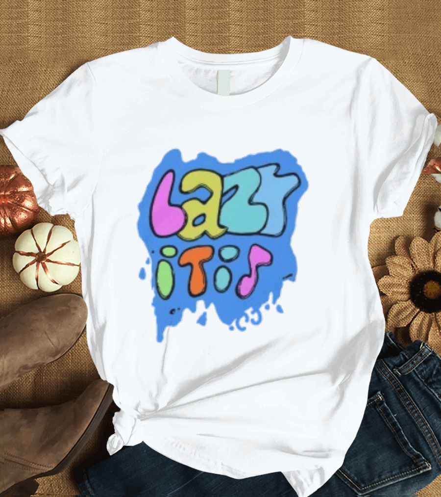 Lazy It Is Colorful Drip Graphic Blue Paint Splatter T-Shirt