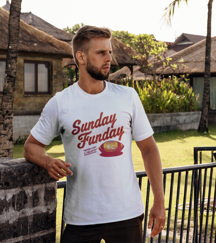 Sunday Funday Never Lost A Tailgate KC Chiefs Football T-Shirt