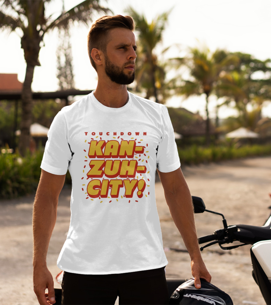 Touchdown Kan Zuh City Kansas City Chiefs Football 2026 T-Shirt