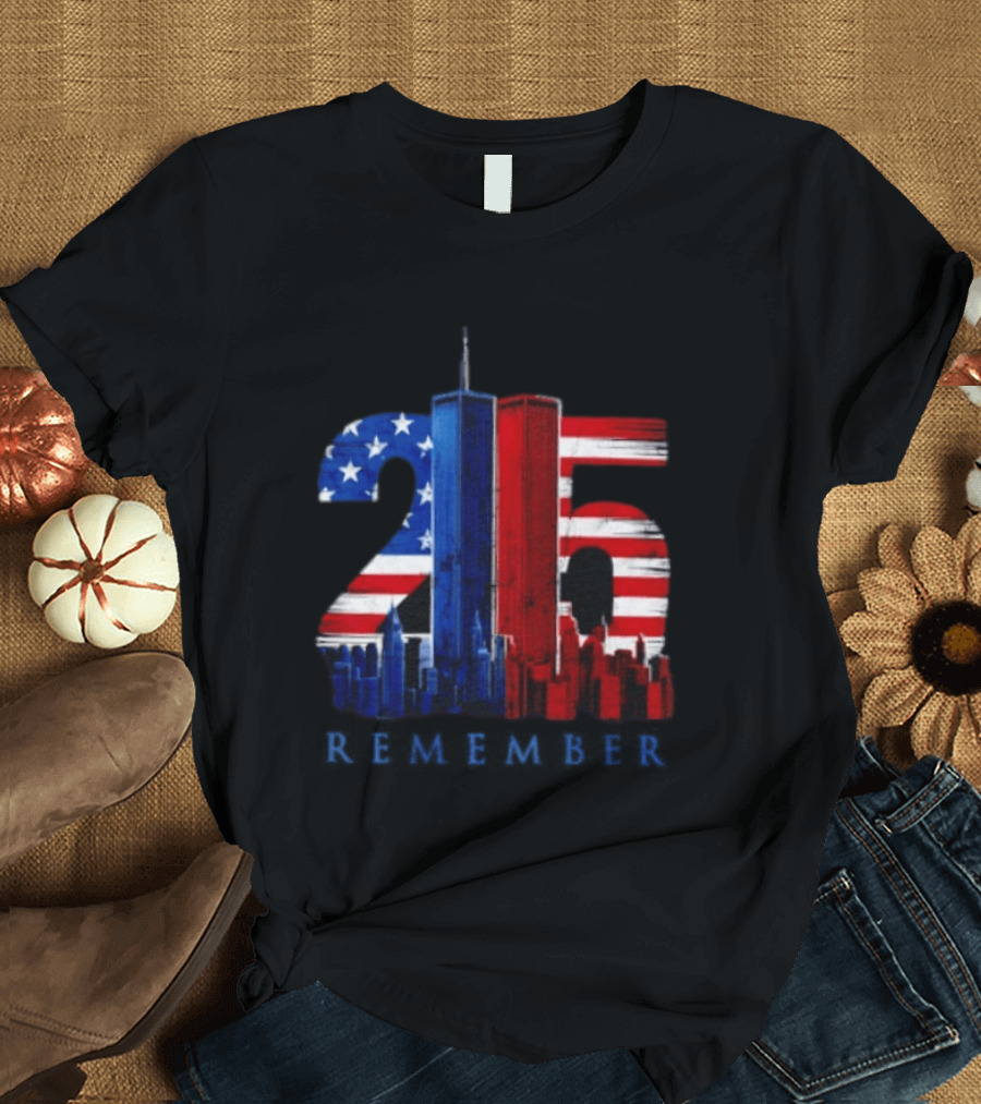 25th Anniversary Remember Twin Towers American Flag T-Shirt