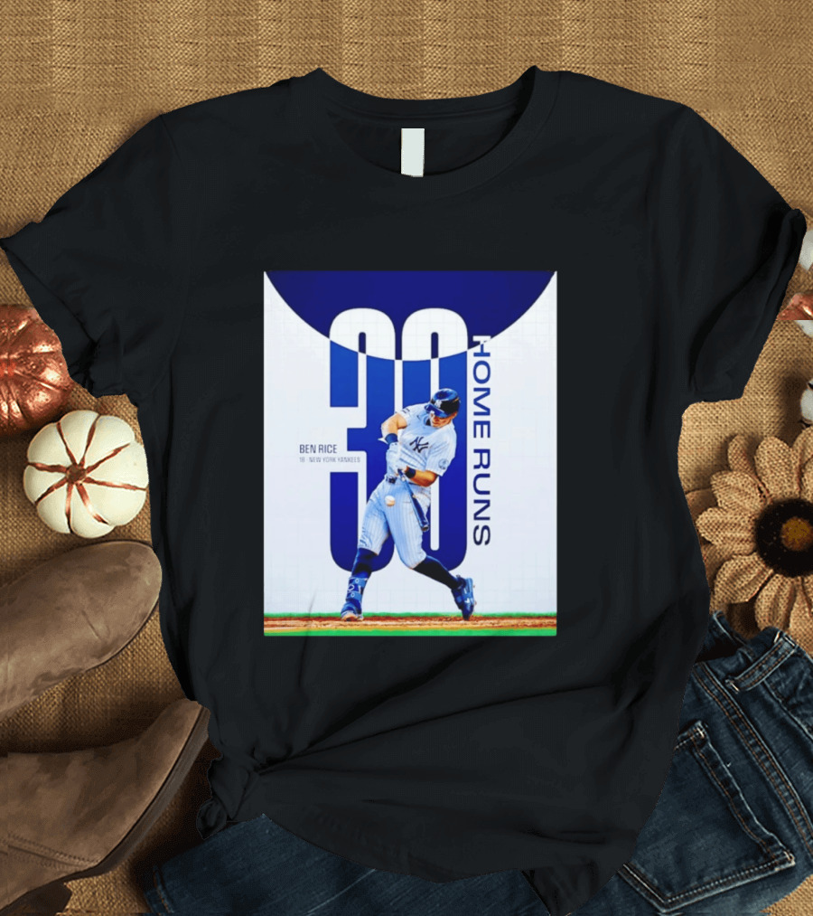Ben Rice New York Yankees 30 Home Runs Milestone T-Shirt