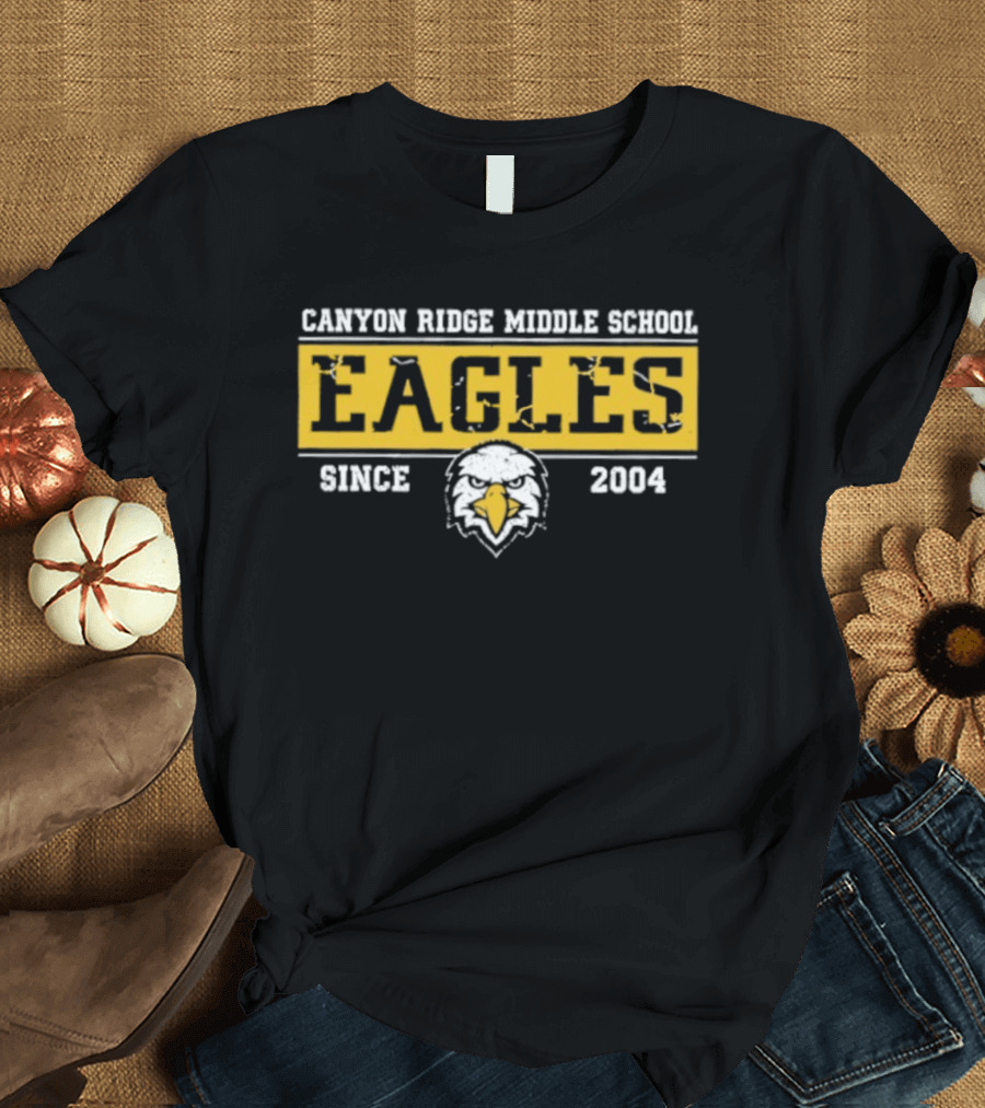 Canyon Ridge Middle School Eagles Since 2004 T-Shirt
