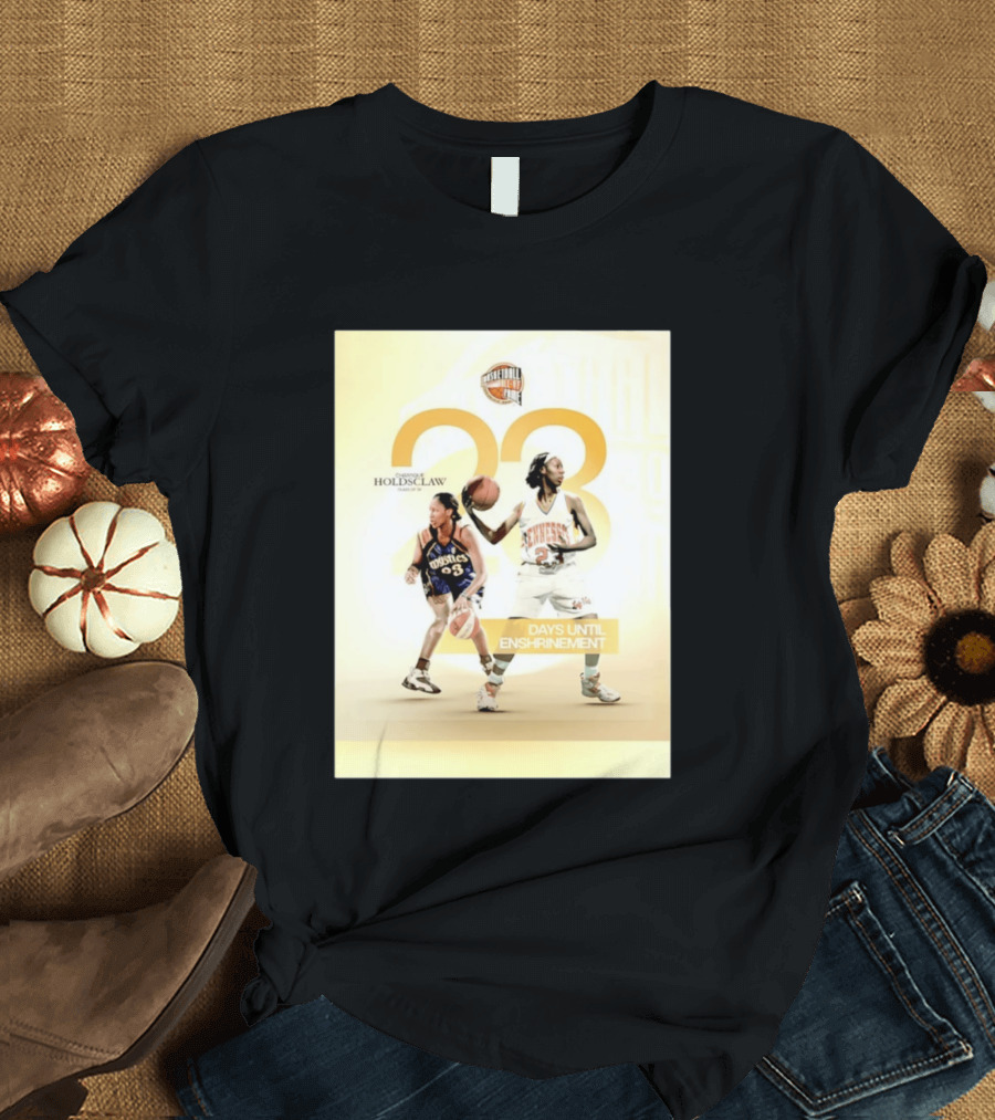 Chamique Holdsclaw Basketball Hall Of Fame 2026 Enshrinement Countdown Tennessee Mystics Number 23 T-Shirt