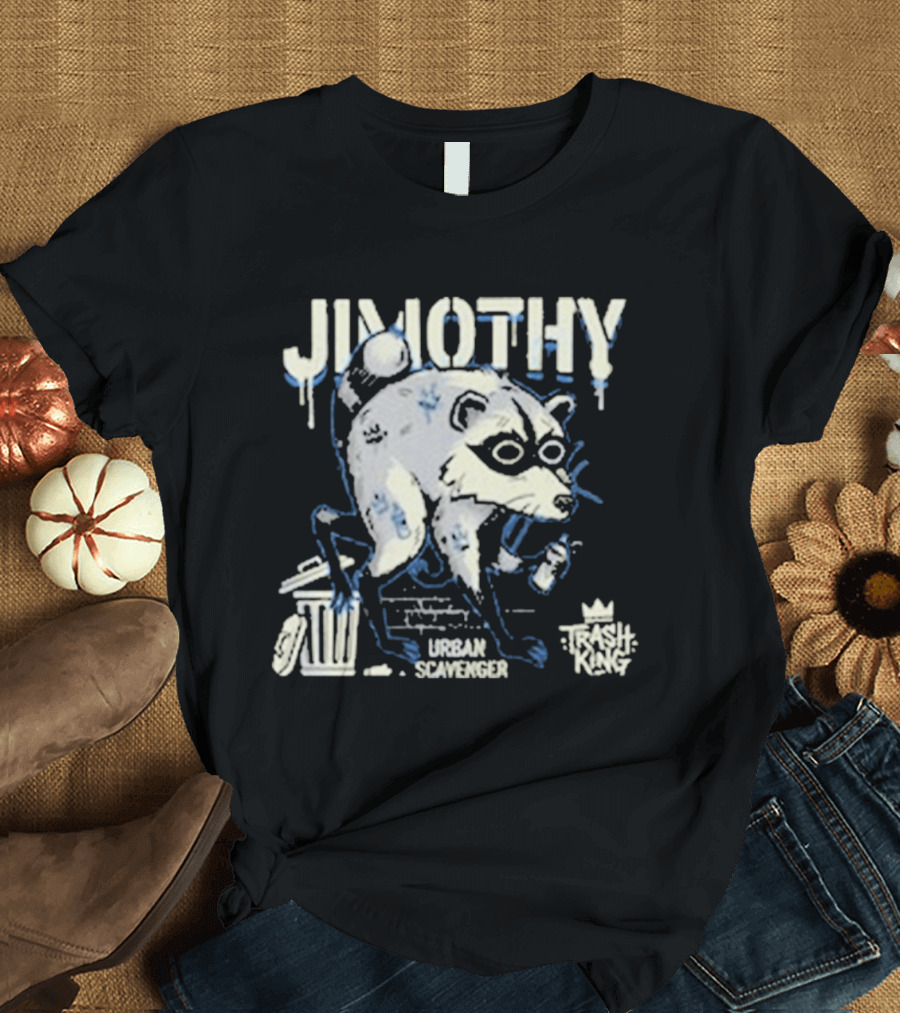 Jimothy Urban Scavenger Trash King Raccoon Dumpster Adventure T-Shirt