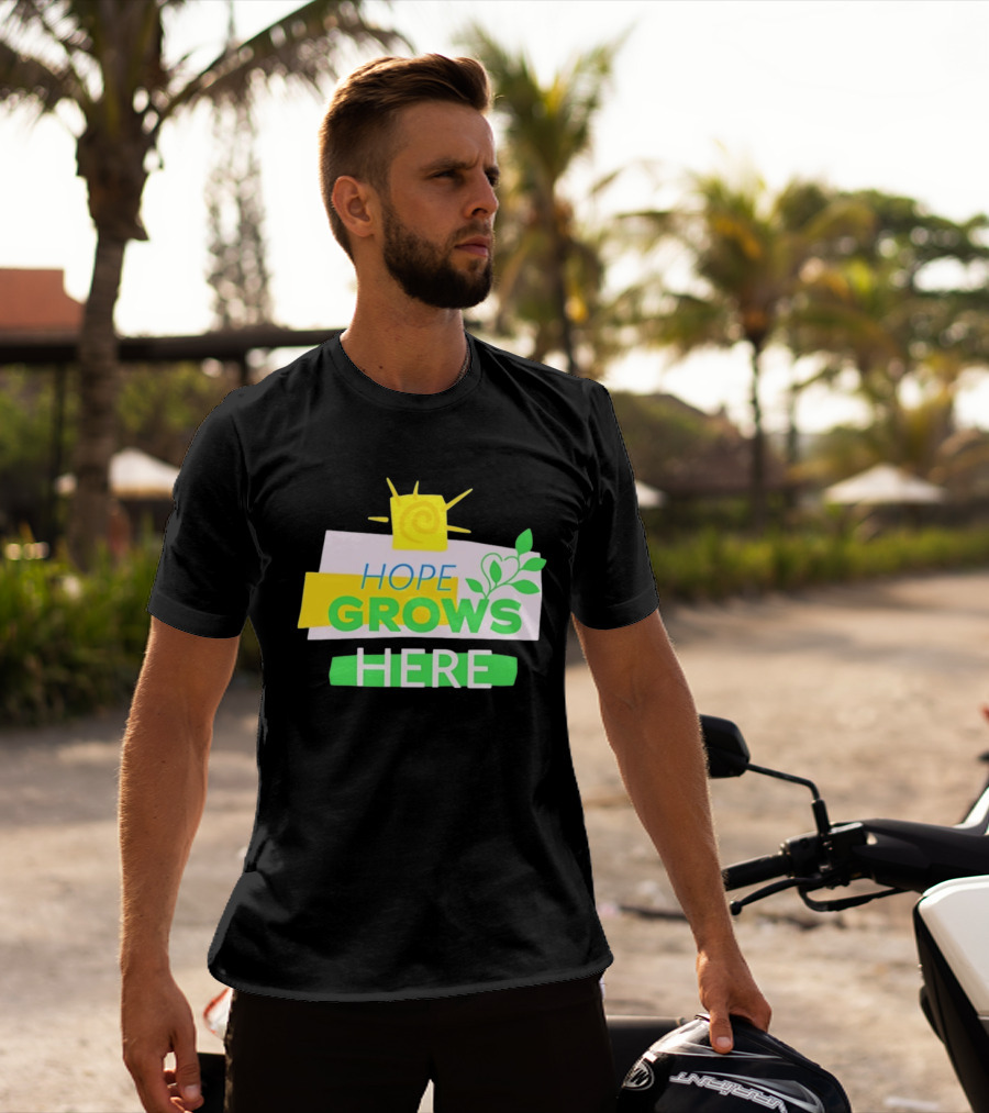 HOPE GROWS HERE Sun And Leaves T-Shirt