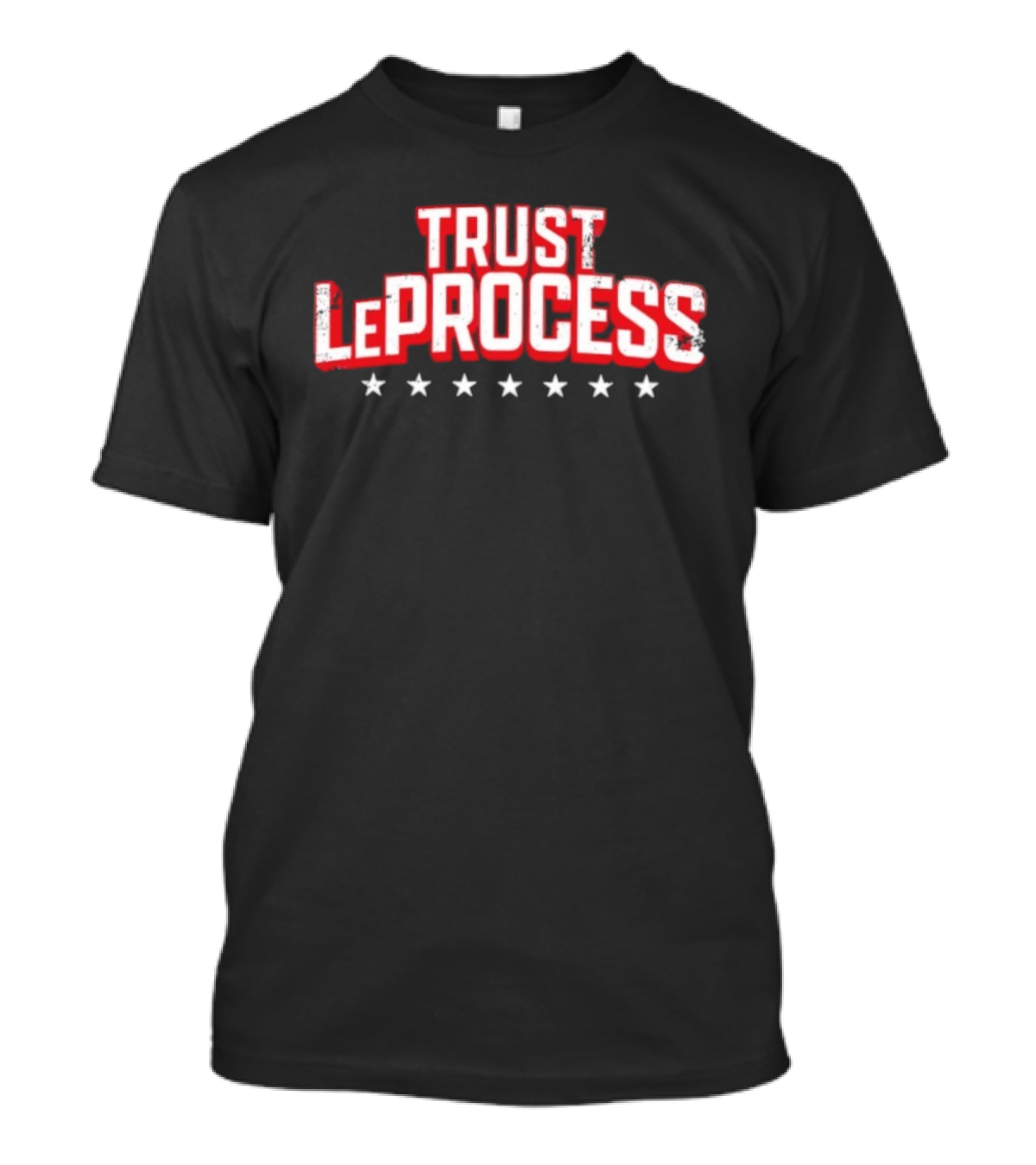 Trust LeProcess LeBron James Philadelphia 76ers Basketball T-Shirt