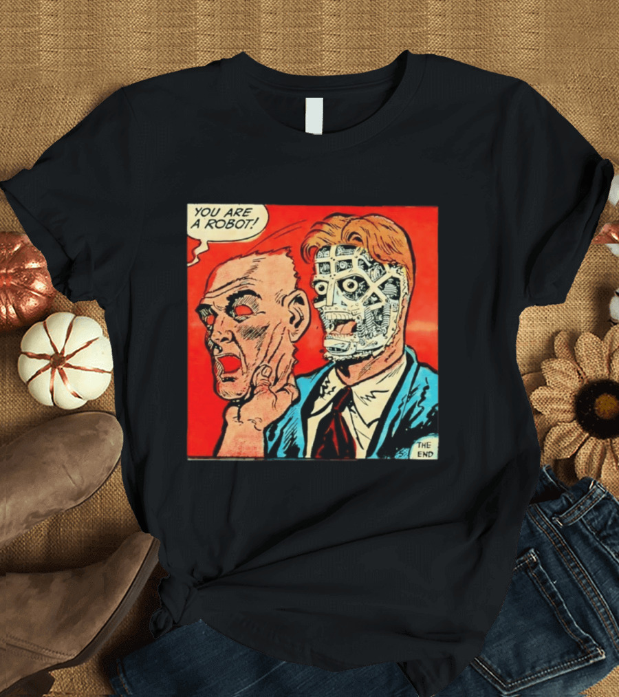 You Are A Robot Comic Style Mask Reveal The End T-Shirt