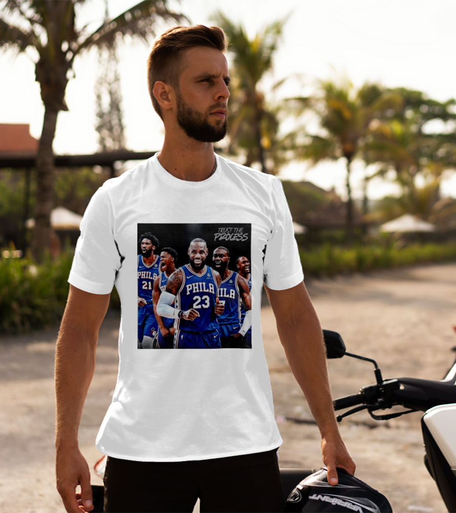 Lebron James 23 Philadelphia 76ers Trust The Process NBA 2026 T-Shirt