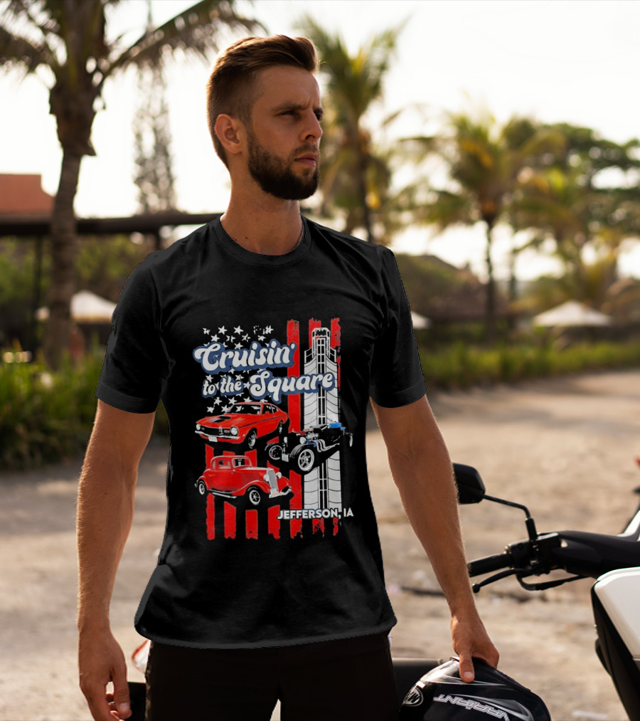 Cruisin To The Square Jefferson IA Classic Cars And American Flags T-Shirt