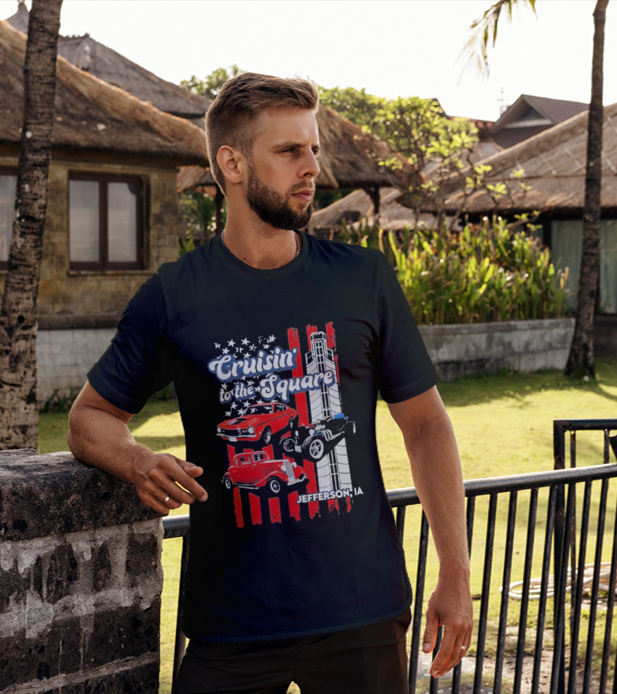 Cruisin To The Square Jefferson IA Classic Cars And American Flags T-Shirt