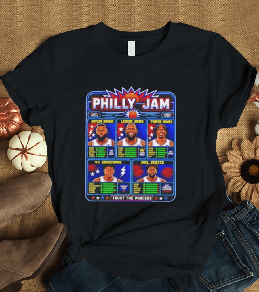 Philly Jam LeBron James Jaylen Brown Tyrese Maxey Joel Embiid VJ Edgecombe Trust The Process T-Shirt