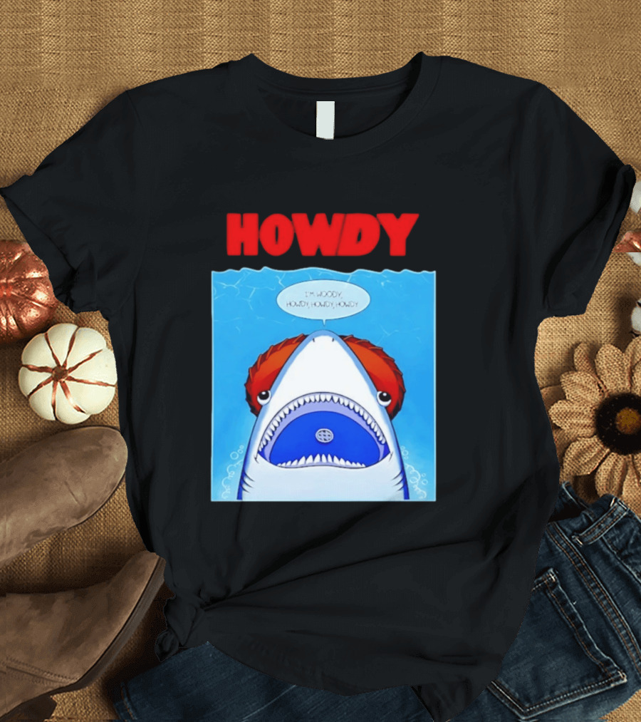 Howdy I'm Woody Shark Howdy Howdy Howdy Toy Story Mashup T-Shirt