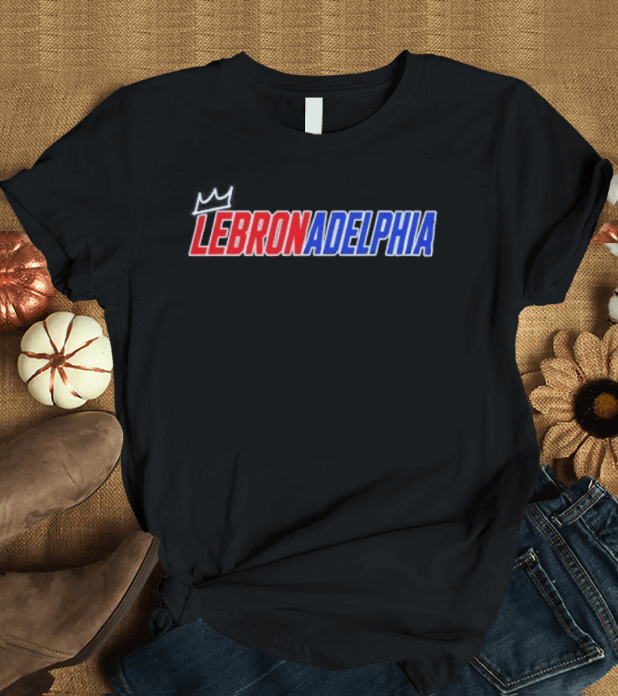 LeBron James Lebronadelphia Philadelphia 76ers Fan T-Shirt