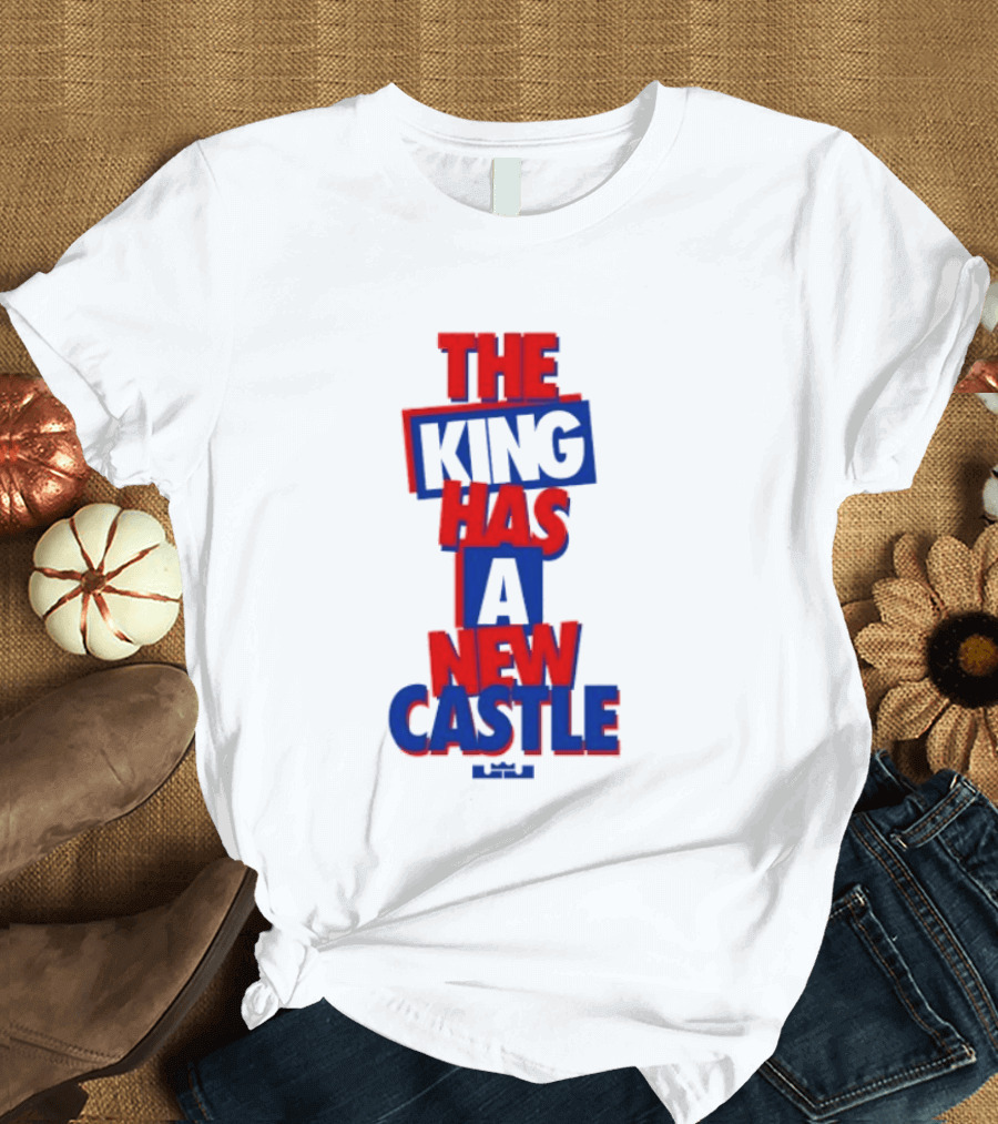 The King Has A New Castle LeBron James Philadelphia 76ers T-Shirt