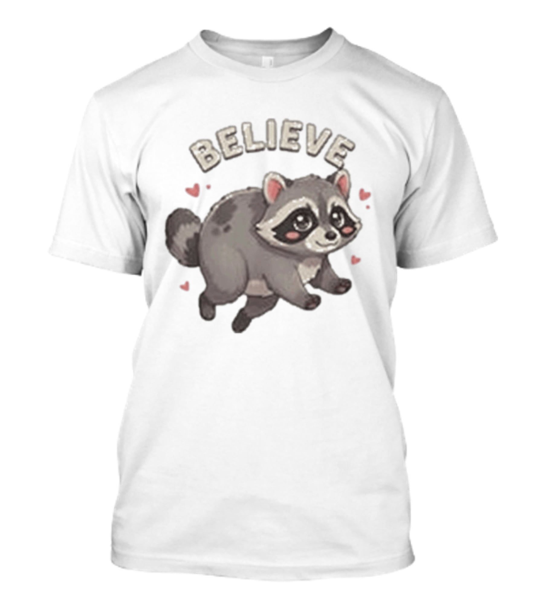 Believe Cute Raccoon Jimothy Hearts T-Shirt
