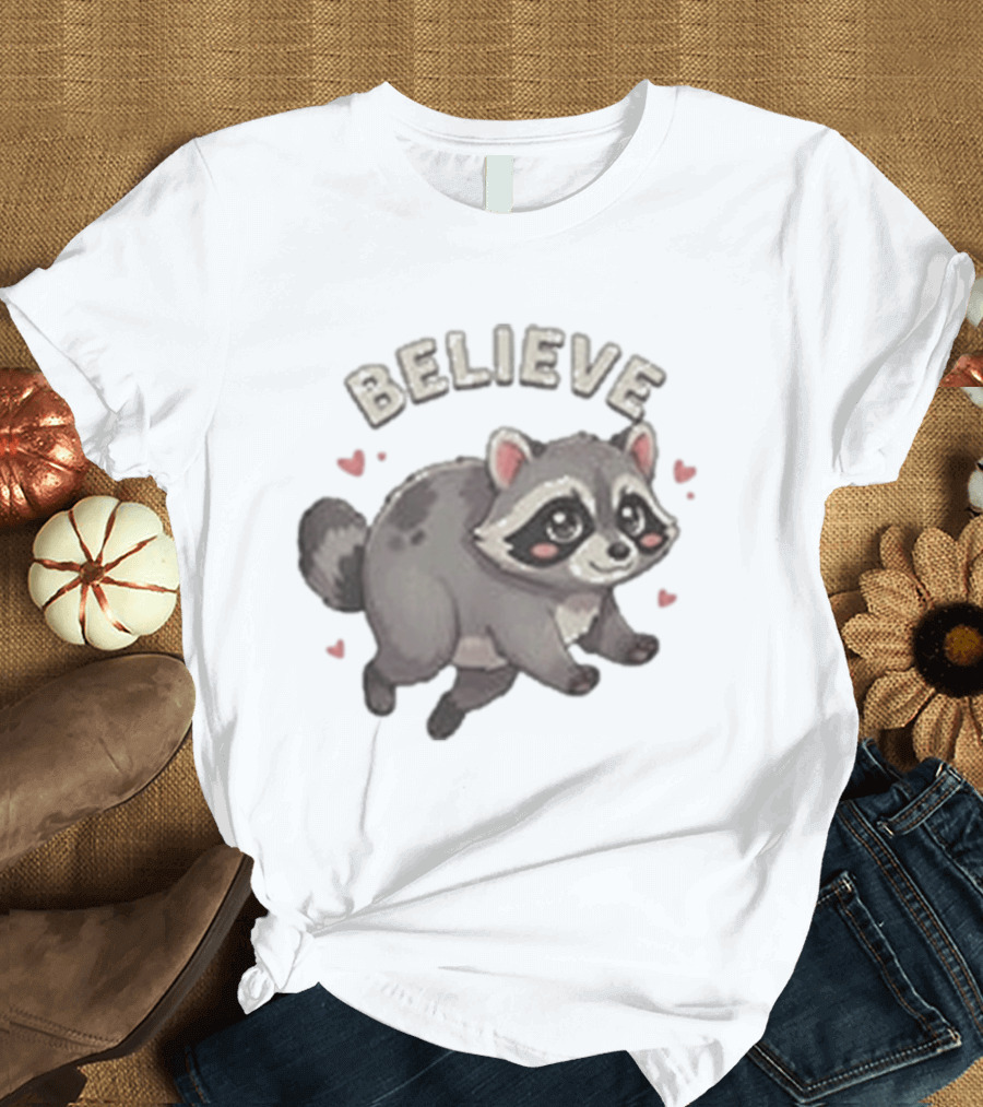 Believe Cute Raccoon Jimothy Hearts T-Shirt