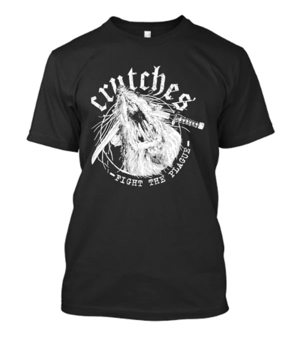 Crutches Fight The Plague Punk Hardcore Twig T-Shirt