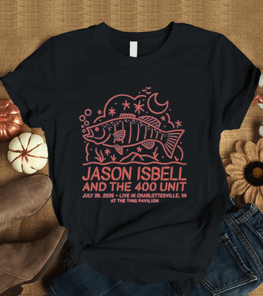 Jason Isbell And The 400 Unit July 26 2026 Ting Pavilion Charlottesville VA Fish And Stars T-Shirt