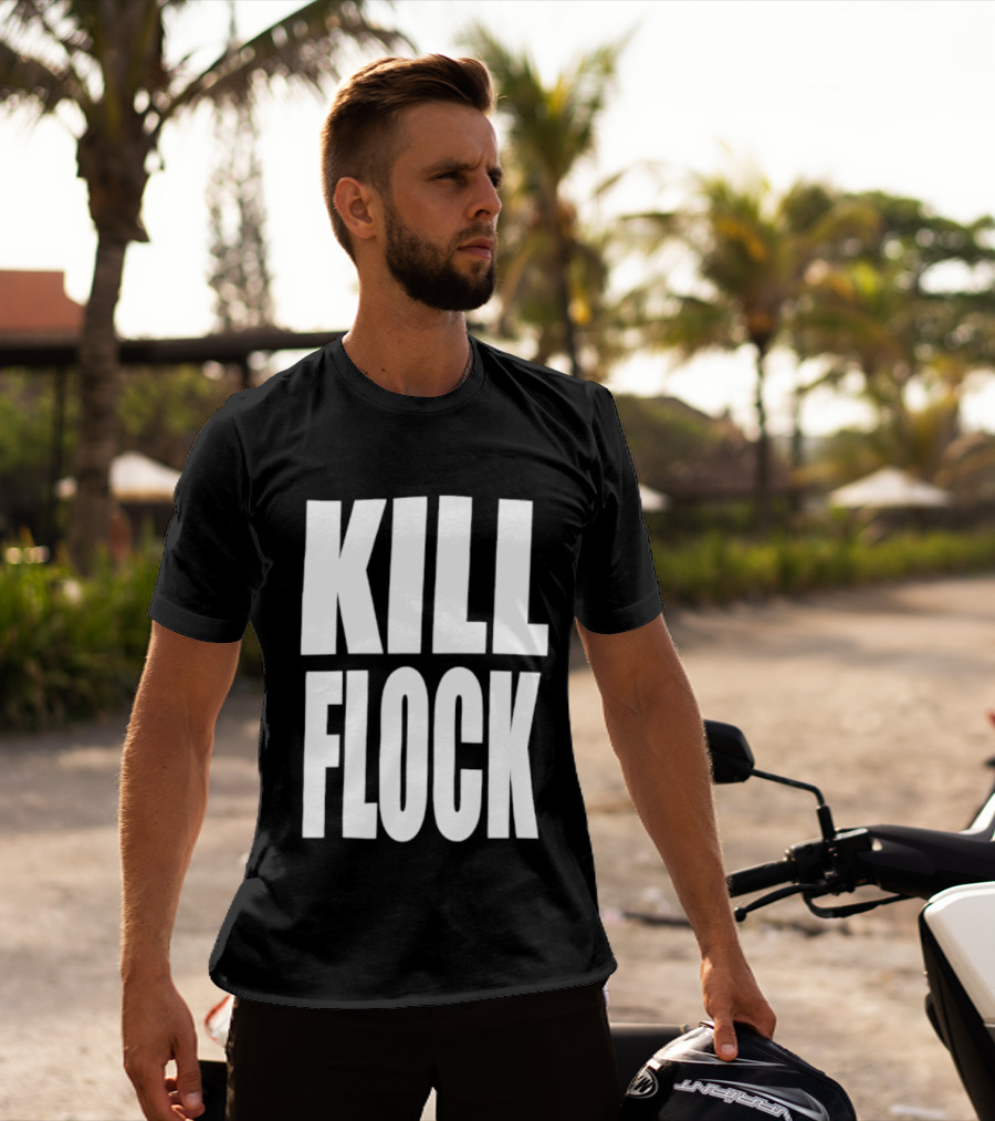 Kill Flock Streetwear Urban Fashion Bold Text Trendsetter T-Shirt