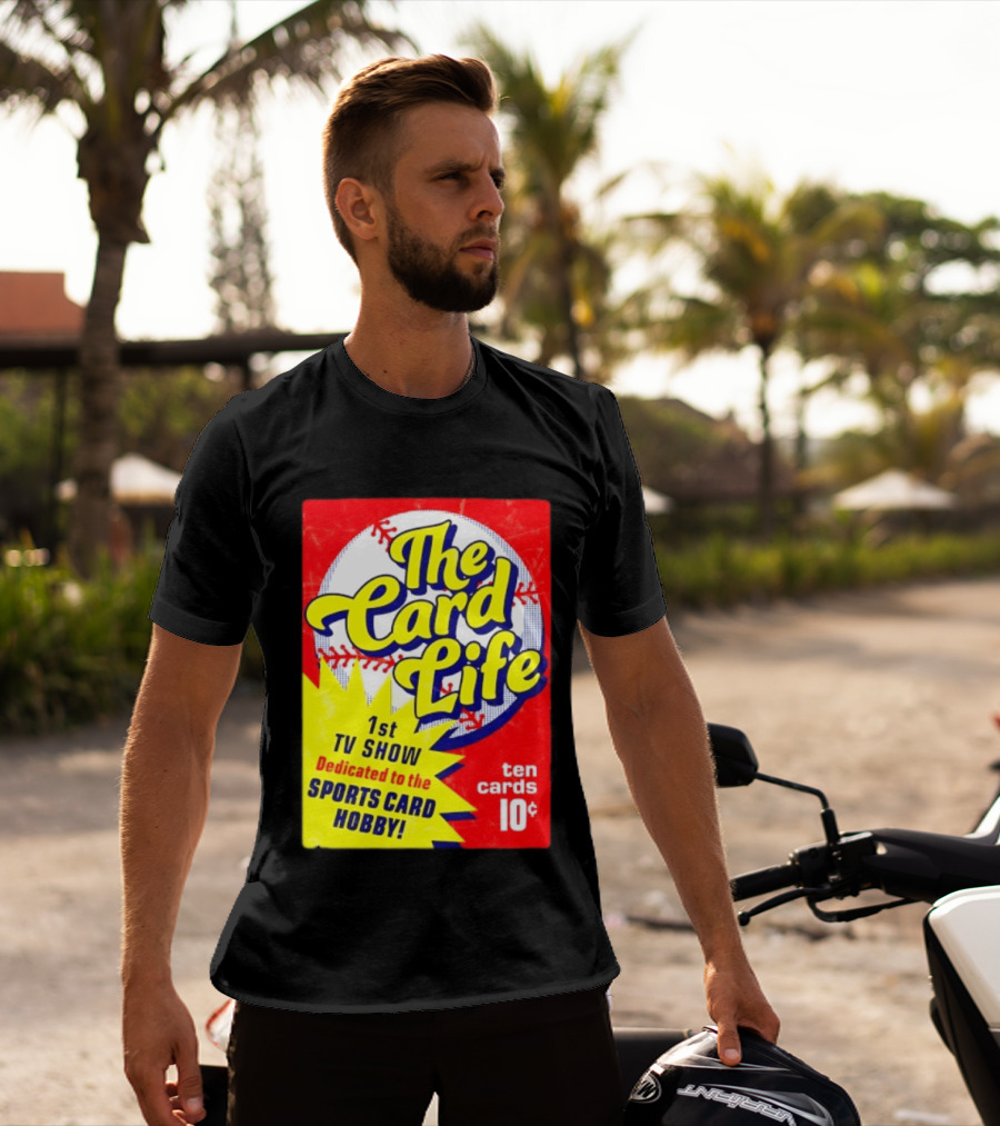 The Card Life 1st TV Show Dedicated To The Sports Card Hobby Ten Cards 10¢ T-Shirt