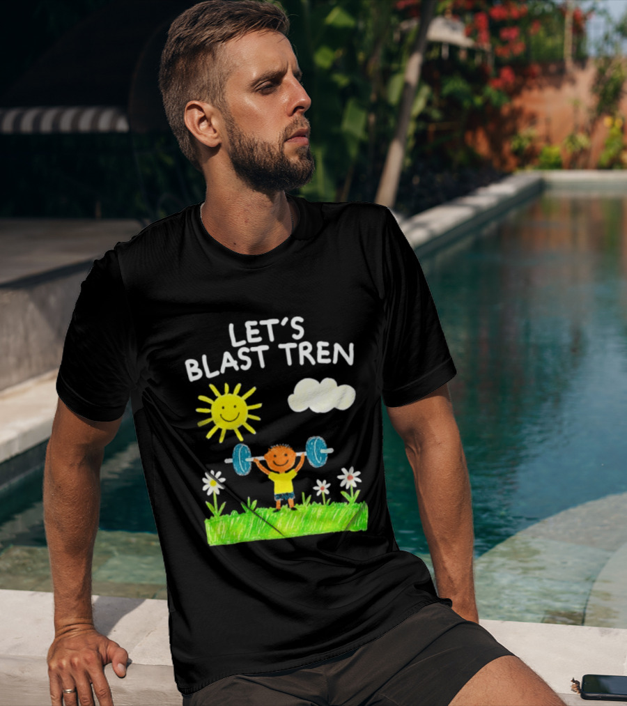 Let's Blast Tren Bodybuilding Gym Humor Sun Cloud Flowers Child Lifting Weights T-Shirt