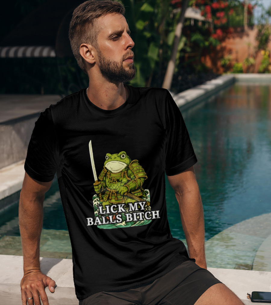 Lick My Balls Bitch Samurai Frog Katana Wave Armor T-Shirt