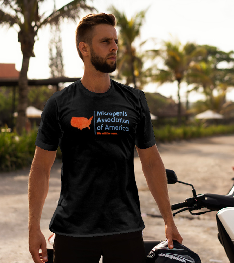 Micropenis Association Of America We Will Be Seen USA Map T-Shirt