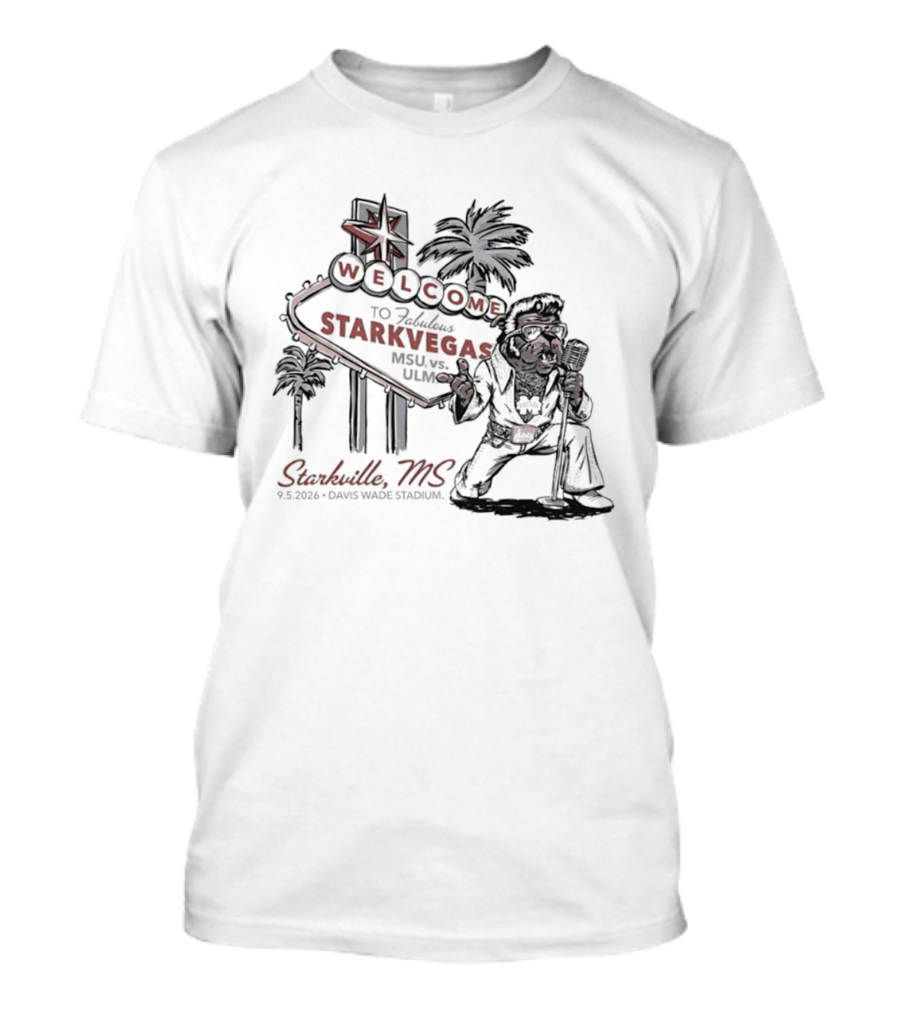 Welcome To Starkvegas Starkville MS Davis Wade Stadium Starkville MS Mississippi State Vs ULM T-Shirt