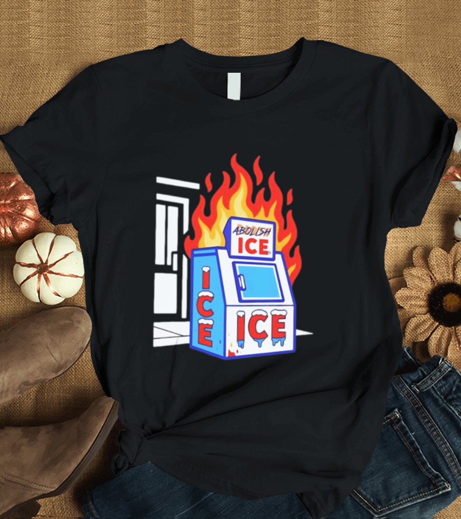 Abolish ICE Fiery Vending Machine Protest Activism T-Shirt