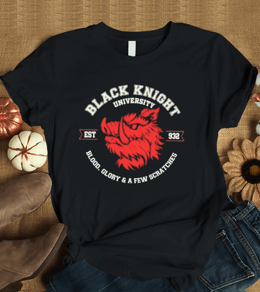 Black Knight University Est 932 Blood Glory And A Few Scratches T-Shirt