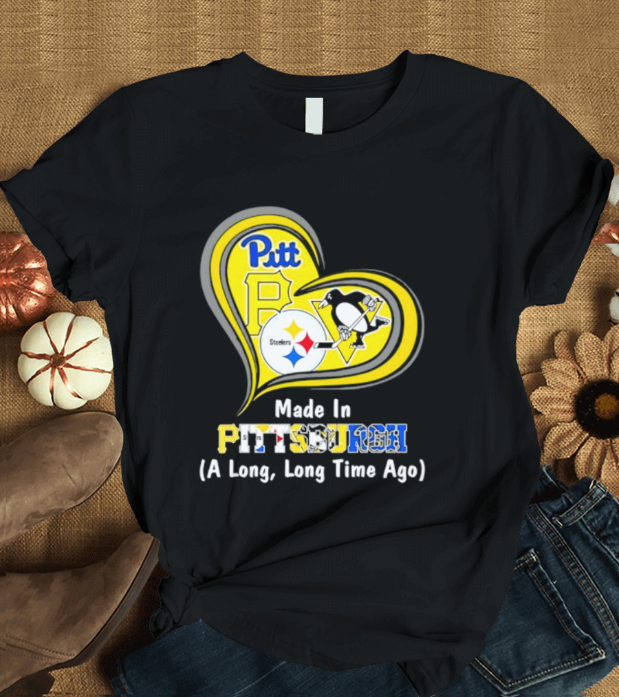 Pitt Steelers Penguins Heart Made In Pittsburgh A Long Time Ago T-Shirt