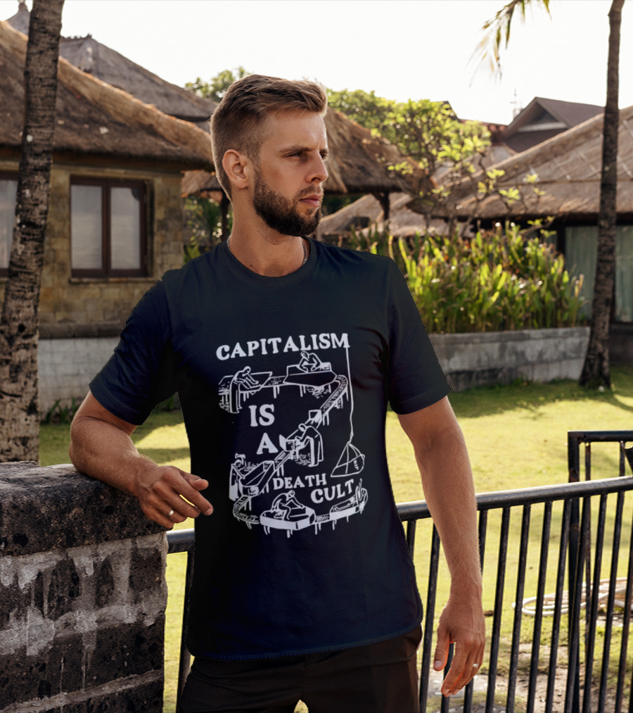 Capitalism Is A Death Cult System With Workers And Tables T-Shirt