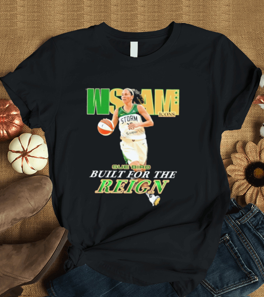 WNBA Icons Sue Bird Seattle Built For The Reign T-Shirt