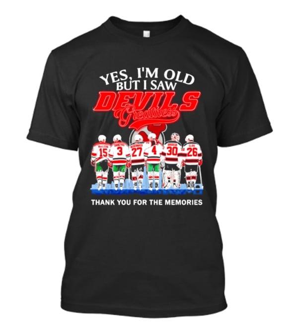 Yes I'm Old But I Saw Devils Greatness MacLean Daneyko Niedermayer Brodeur Elias Thank You For The Memories T-Shirt
