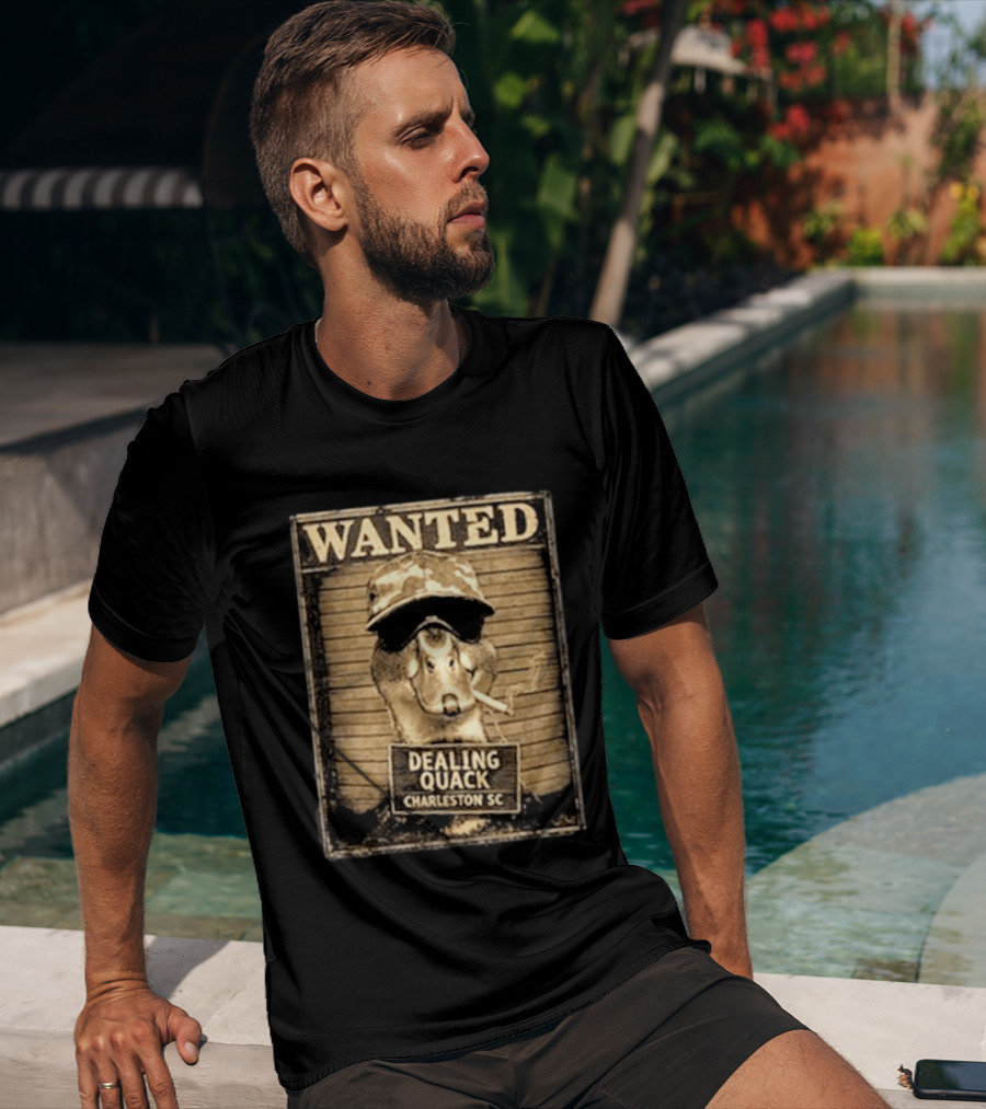 Wanted Dealing Quack Charleston SC T-Shirt