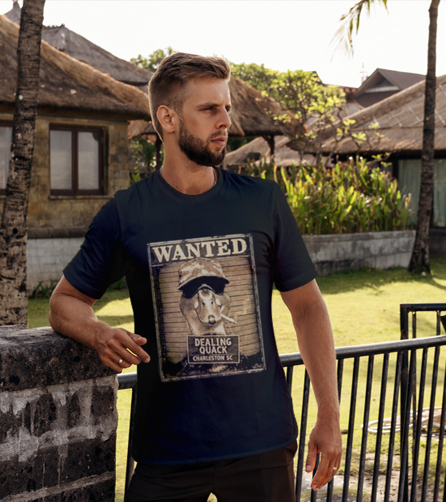Wanted Dealing Quack Charleston SC T-Shirt