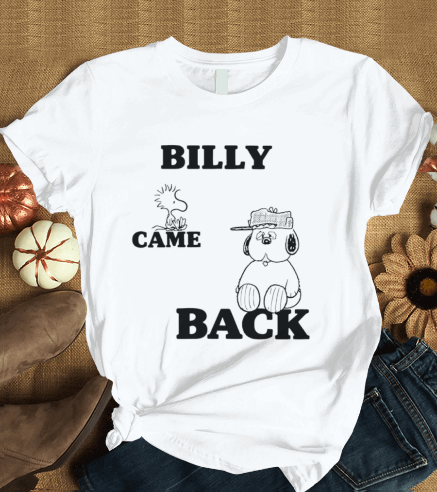 Billy Came Back Peanuts Snoopy Woodstock T-Shirt