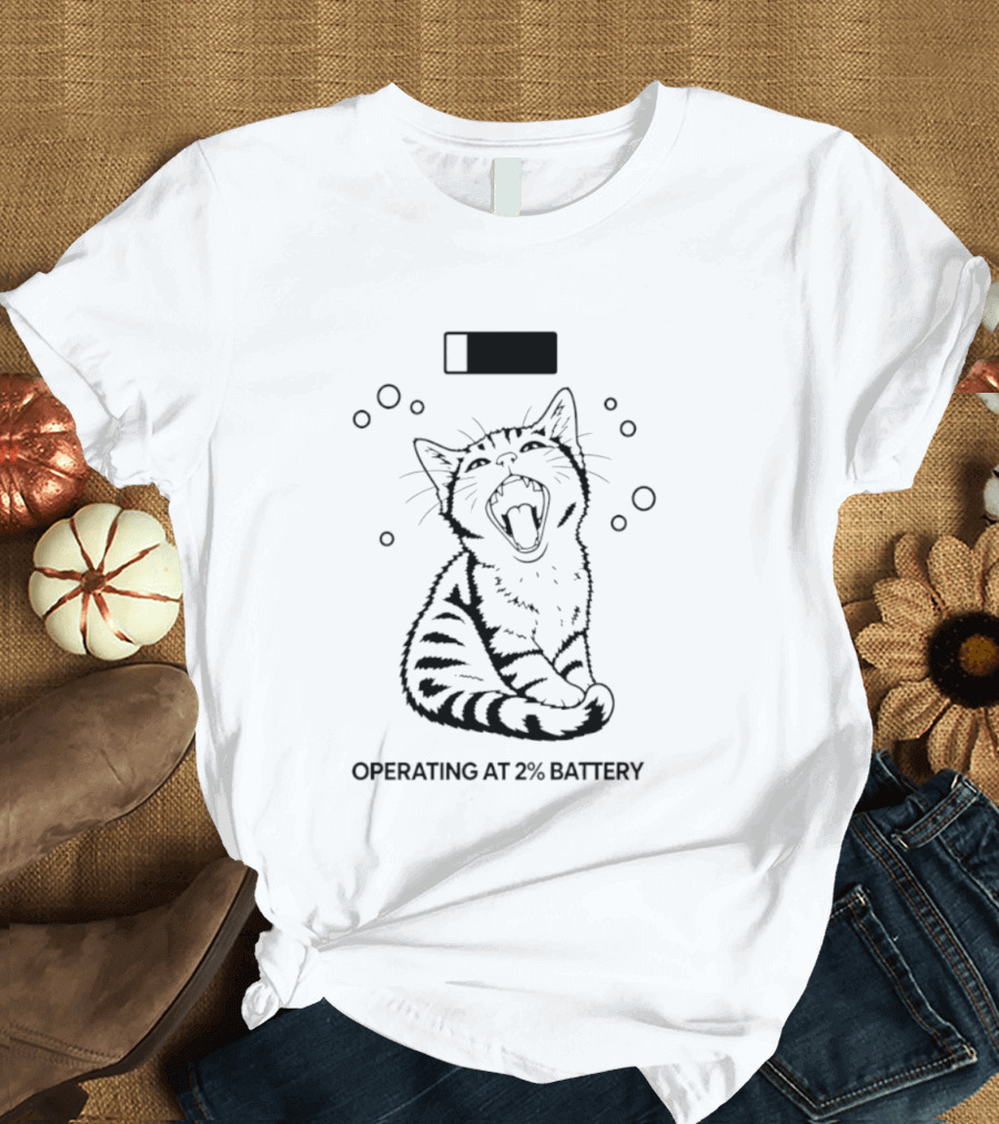 Tired Kitten Yawning Operating At 2% Battery T-Shirt