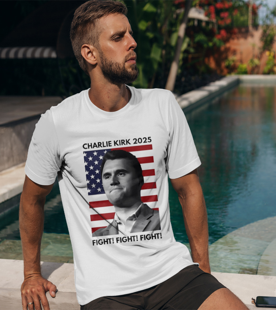 Charlie Kirk 2025 Fight Fight Fight American Flag T-Shirt