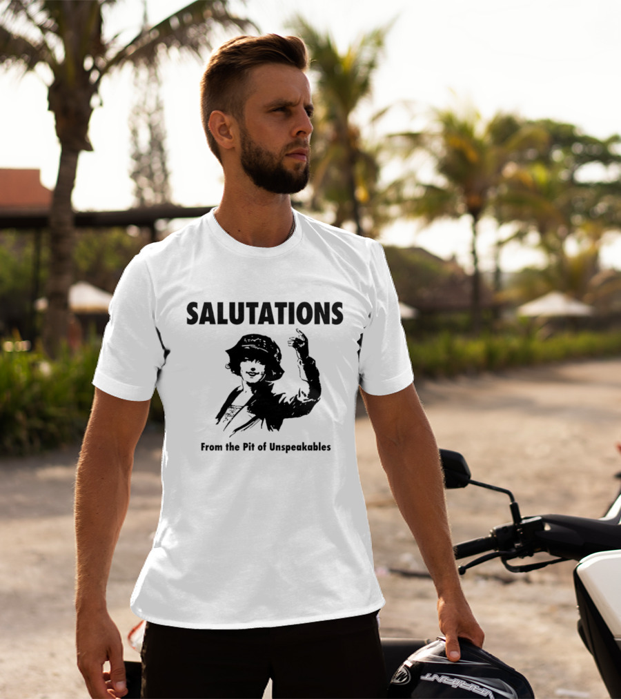 SALUTATIONS From The Pit Of Unspeakables T-Shirt
