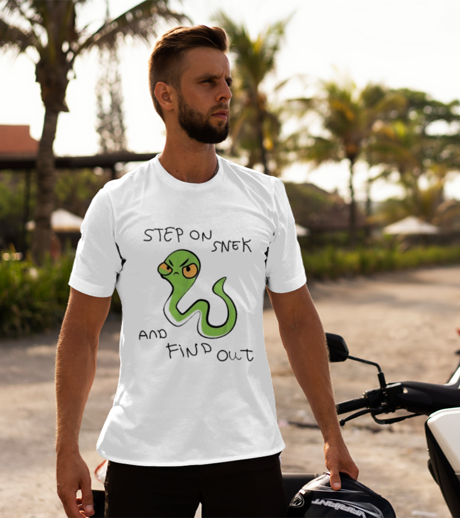 Step On Snek And Find Out Snake Humor Meme T-Shirt