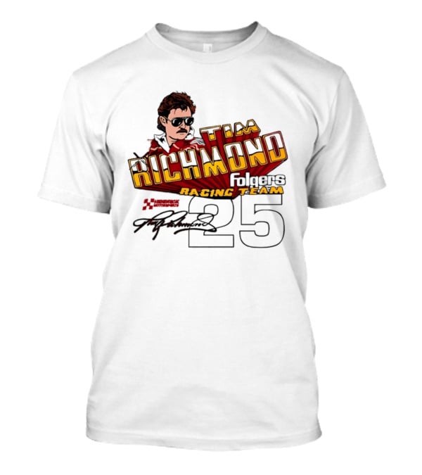 Tim Richmond Folgers Racing Team 25 Hendrick Motorsports Signed Memorabilia T-Shirt