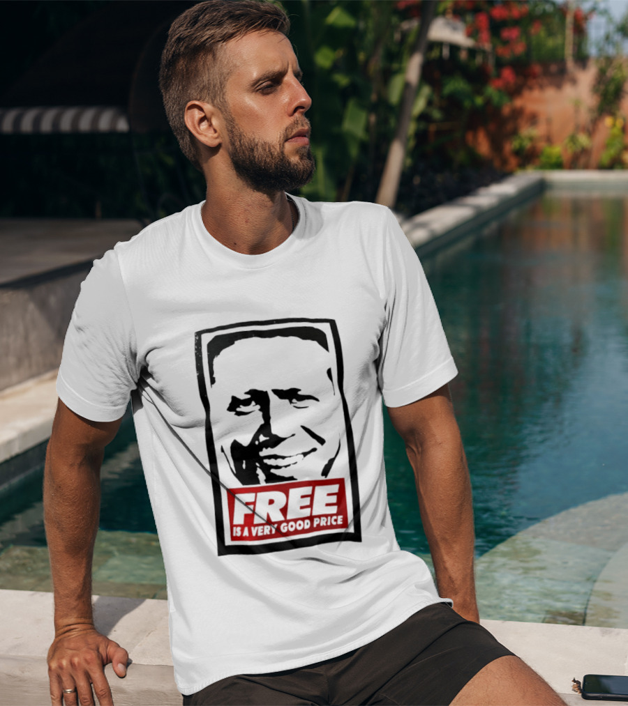 Tom Peterson Free Is A Very Good Price T-Shirt