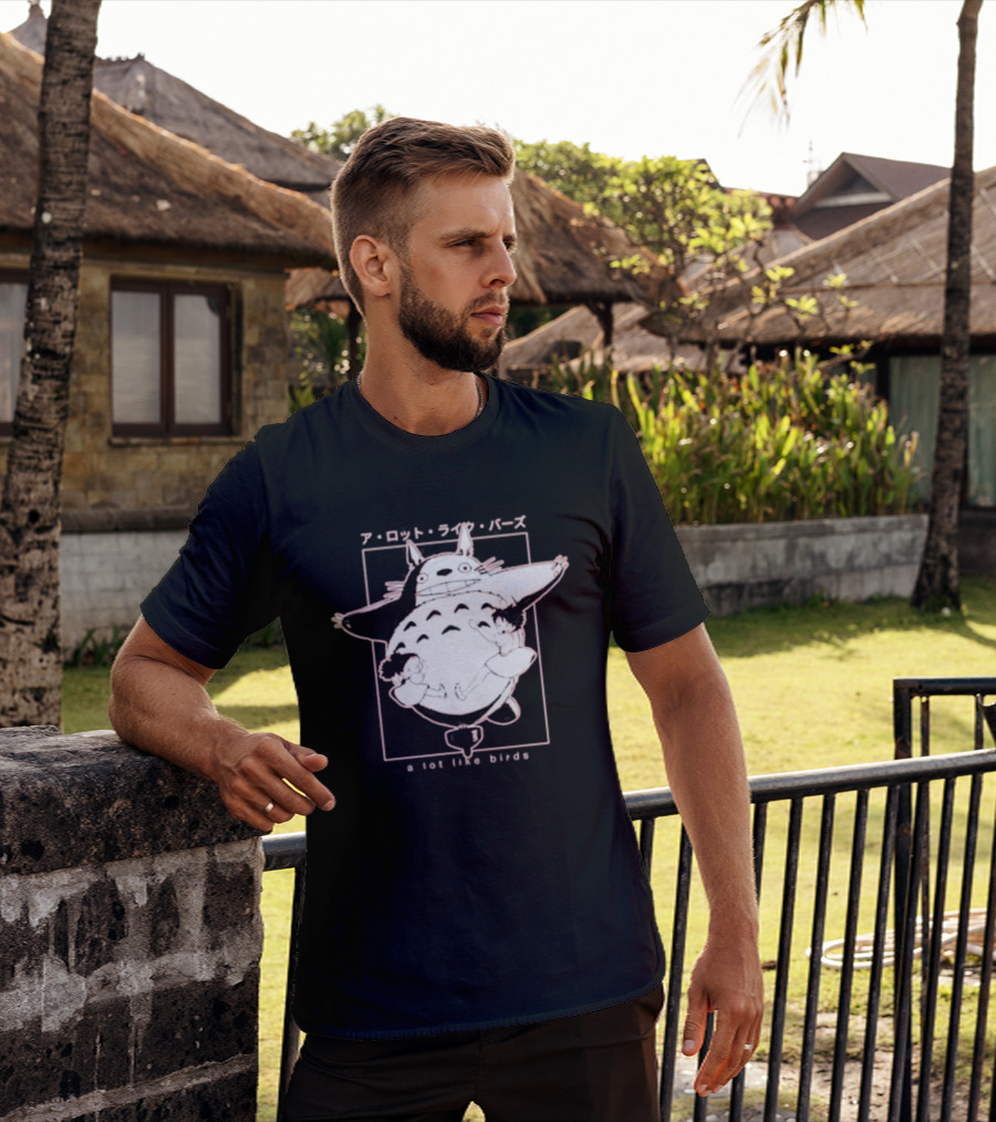 A Lot Like Birds My Neighbor Totoro Anime T-Shirt